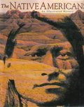 Native Americans (An Illustrated History), The Native Americans (An Illustrated History), The