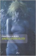 Angeli pericolosi Angeli pericolosi
