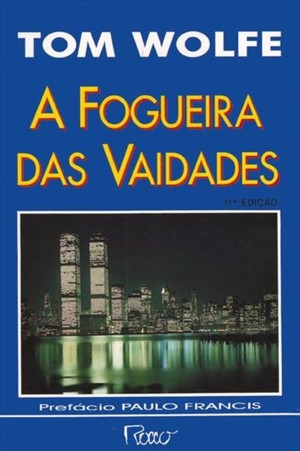 Fogueira das Vaidades, A Fogueira das Vaidades, A
