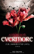 Evermore 6 - Für immer und ewig. Roman Evermore 6 - Für immer und ewig. Roman