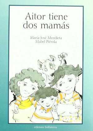 Aitor tiene dos mamas Aitor tiene dos mamas