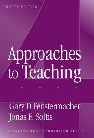 Approaches to Teaching (Thinking about Education Series) Approaches to Teaching (Thinking about Education Series)