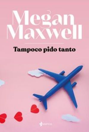 Tampoco pido tanto (Erótica) (Spanish Edition) Tampoco pido tanto (Erótica) (Spanish Edition)
