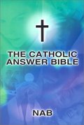 Catholic Answer Bible-Nab Catholic Answer Bible-Nab