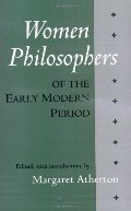 Women Philosophers of the Early Modern Period Women Philosophers of the Early Modern Period