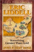 Eric Liddell: Something Greater Than Gold Eric Liddell: Something Greater Than Gold