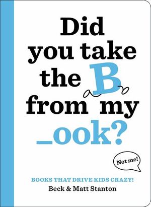 Books That Drive Kids CRAZY! Books That Drive Kids CRAZY!