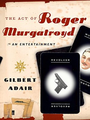 Act of Roger Murgatroyd, The Act of Roger Murgatroyd, The