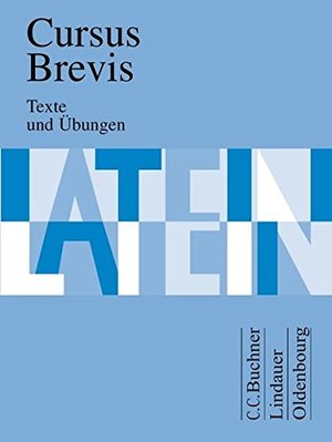 Cursus Brevis. Texte und Ubungen Cursus Brevis. Texte und Ubungen