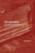 Art and Value: Art's Economic Exceptionalism in Classical, Neoclassical and Marxist Economics (Historical Materialism) Art and Value: Art's Economic Exceptionalism in Classical, Neoclassical and Marxist Economics (Historical Materialism)