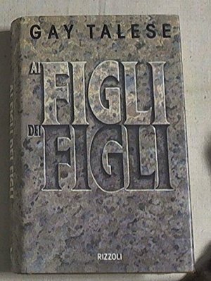 Ai figli dei figli Ai figli dei figli