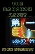 Bangkok Asset: A novel, The Bangkok Asset: A novel, The