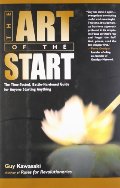 Art of the Start: The Time-Tested, Battle-Hardened Guide for Anyone Starting Anything, The Art of the Start: The Time-Tested, Battle-Hardened Guide for Anyone Starting Anything, The