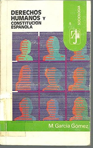DERECHOS HUMANOS Y CONSTITUCION ESPAÑOLA. DERECHOS HUMANOS Y CONSTITUCION ESPAÑOLA.