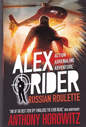 ALEX RIDER MISSION 10 RUSSIAN ROULETTE ALEX RIDER MISSION 10 RUSSIAN ROULETTE