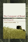 Conquest of Bread, The Conquest of Bread, The