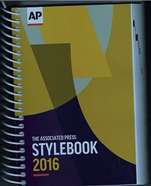 2016 Associated Press Stylebook and Briefing on Media Law, The 2016 Associated Press Stylebook and Briefing on Media Law, The