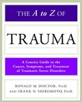 A to Z of Trauma (Library of Health and Living), The A to Z of Trauma (Library of Health and Living), The