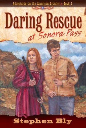 Daring Rescue at Sonora Pass (Adventures on the American Frontier #1) Daring Rescue at Sonora Pass (Adventures on the American Frontier #1)