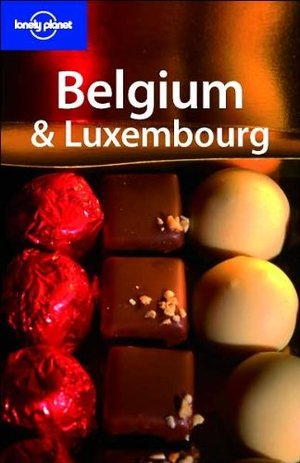 Belgium and Luxembourg (Lonely Planet Country Guides) Belgium and Luxembourg (Lonely Planet Country Guides)