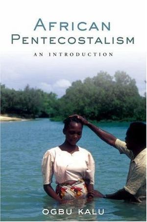 African Pentecostalism African Pentecostalism