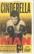 Cinderella Man: James Braddock, Max Baer, and the Greatest Upset in Boxing History Cinderella Man: James Braddock, Max Baer, and the Greatest Upset in Boxing History