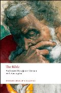 Bible: Authorized King James Version (Oxford World's Classics), The Bible: Authorized King James Version (Oxford World's Classics), The