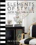 Elements of Style: Designing a Home and a Life Elements of Style: Designing a Home and a Life