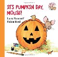 It's Pumpkin Day, Mouse! It's Pumpkin Day, Mouse!