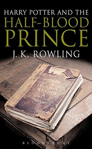 Harry Potter and the Half-blood Prince Harry Potter and the Half-blood Prince