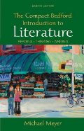 Compact Bedford Introduction to Literature: Reading, Thinking, Writing, The Compact Bedford Introduction to Literature: Reading, Thinking, Writing, The
