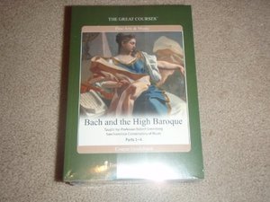 Bach and the High Baroque (32 Lectures) (Video Course) Bach and the High Baroque (32 Lectures) (Video Course)