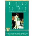 Living the Spirit: A Gay American Indian Anthology Living the Spirit: A Gay American Indian Anthology