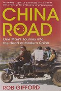 China Road: One Man's Journey into the Heart of Mo China Road: One Man's Journey into the Heart of Mo