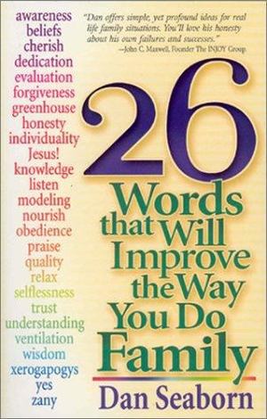 26 Words That Will Improve the Way You Do Family 26 Words That Will Improve the Way You Do Family