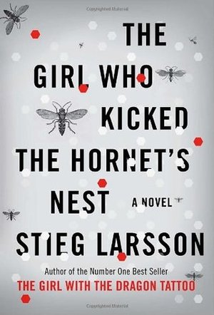 Girl Who Kicked the Hornet's Nest (Millennium Trilogy), The Girl Who Kicked the Hornet's Nest (Millennium Trilogy), The