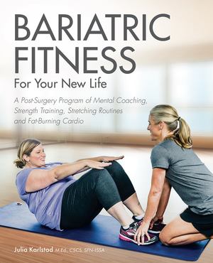 Bariatric Fitness for Your New Life Bariatric Fitness for Your New Life