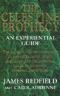 Celestine Prophecy: An Experiential Guide, The Celestine Prophecy: An Experiential Guide, The