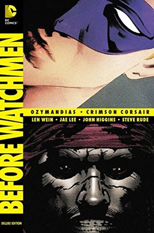 Before Watchmen: Ozymandias/Crimson Corsair Before Watchmen: Ozymandias/Crimson Corsair