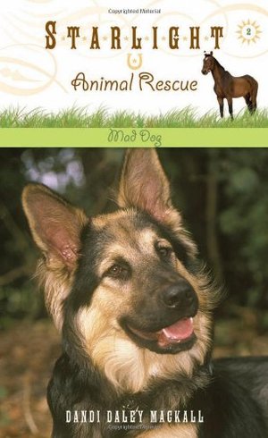 Mad Dog (Starlight Animal Rescue #2) Mad Dog (Starlight Animal Rescue #2)