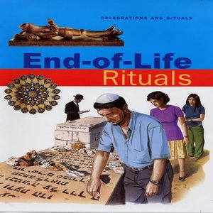 End-Of-Life Rituals (Celebrations & Rituals) End-Of-Life Rituals (Celebrations & Rituals)