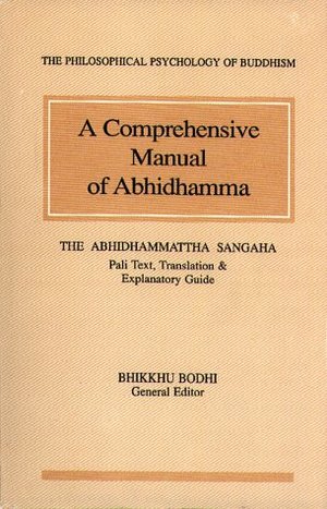 Comprehensive Manual of Abhidhamma, A Comprehensive Manual of Abhidhamma, A