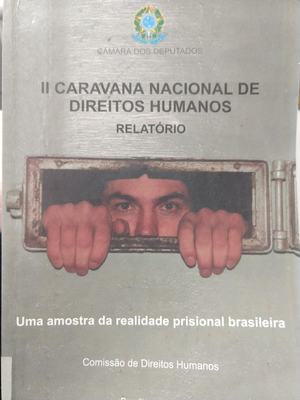 II Caravana Nacional de Direitos Humanos: Relatório II Caravana Nacional de Direitos Humanos: Relatório