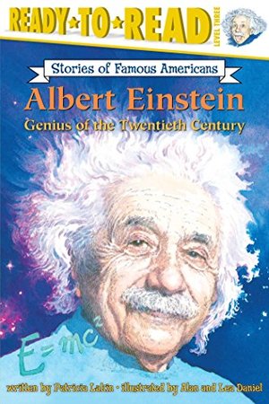 Albert Einstein: Genius of the Twentieth Century (Ready-to-read Stories of Famous Americans) Albert Einstein: Genius of the Twentieth Century (Ready-to-read Stories of Famous Americans)