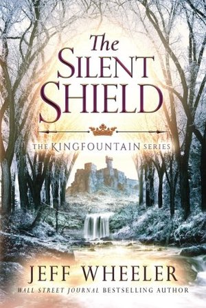 Silent Shield (The Kingfountain Series Book 5), The Silent Shield (The Kingfountain Series Book 5), The