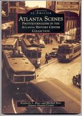 Atlanta Scenes (Images of America (Arcadia Publishing)) Atlanta Scenes (Images of America (Arcadia Publishing))