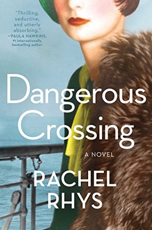 Dangerous Crossing: A Novel Dangerous Crossing: A Novel