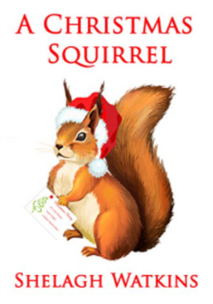 Christmas Squirrel, A Christmas Squirrel, A