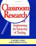 Classroom Research: Implementing the Scholarship of Teaching Classroom Research: Implementing the Scholarship of Teaching