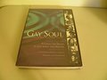 Gay Soul: Finding the Heart of Gay Spirit and Nature With Sixteen Writers, Healers, Teachers, and Visionaries Gay Soul: Finding the Heart of Gay Spirit and Nature With Sixteen Writers, Healers, Teachers, and Visionaries